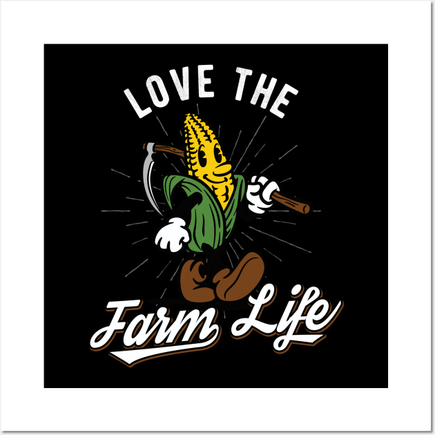 Love The Farm Life Corn Vintage Farmer Wall Art by Foxxy Merch